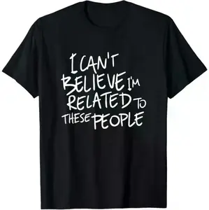 Hilarious Family T-Shirt Reflecting My Surprise at Our Unique Family Connections