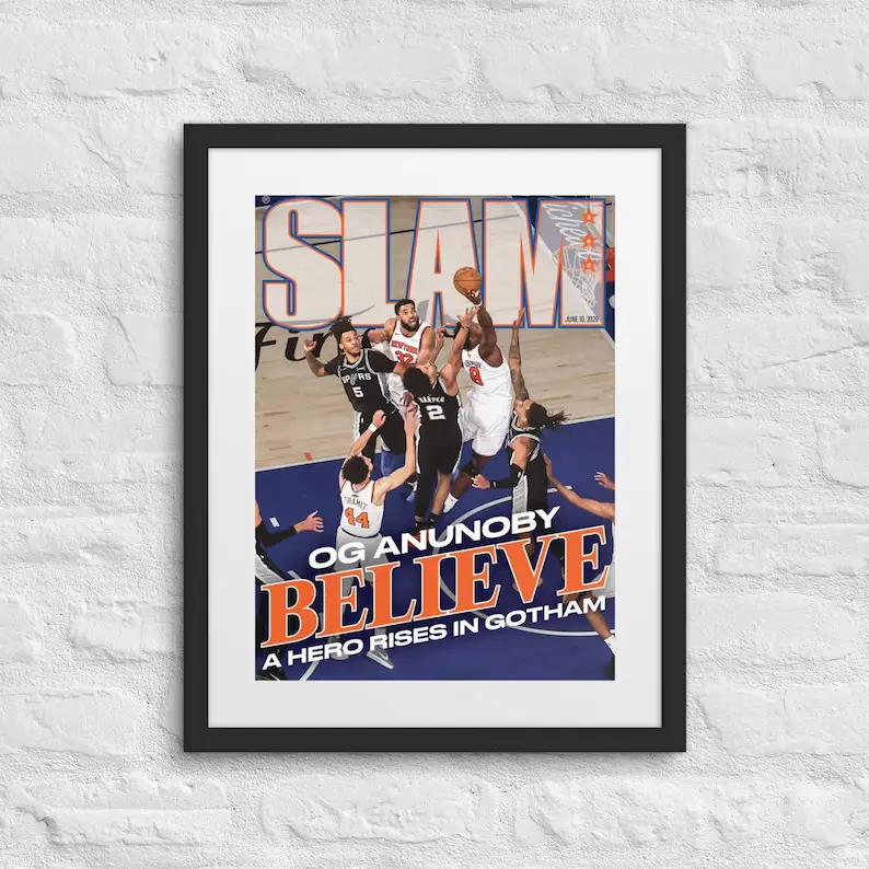NY Knicks Poster - OG Slam Magazine Cover - Anunoby Game 4 NBA Finals Tip In Believe