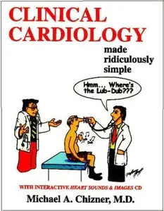 USED-Clinical Cardiology Made Ridiculously Simple (MedMaster Series 2006 Edition) by Michael A. Chizner (Paperback)