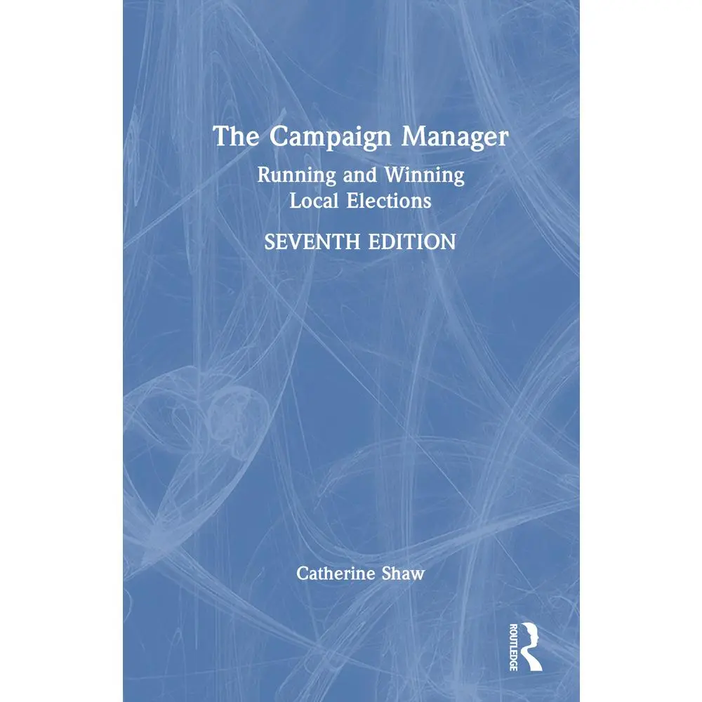 USED Book - The Campaign Manager: Running and Winning Local Elections by Shaw, Catherine (Hardcover) - english