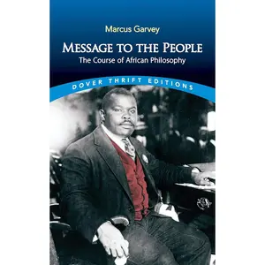 Message to the People: The Course of African Philosophy (Dover Thrift Editions: Black History) Paperback – September 16, 2020