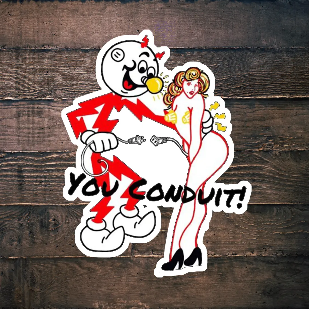 You Conduit Sticker, Hard Hat Sticker, Lineman pride, Pin up Girl, Funny Sticker, Linelife.
