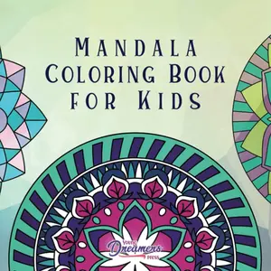 Mandala Coloring Book for Kids: Childrens Coloring Book with Fun, Easy, and Relaxing Mandalas for Boys, Girls, and Beginners (Coloring Books for Kids),Paperback