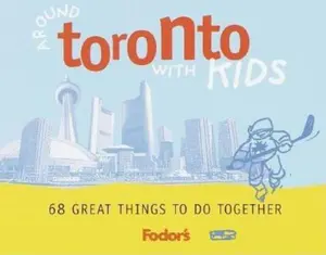 USED-Fodor's Around Toronto with Kids, 1st Edition: 68 Great Things to Do Together (Travel Guide, 1) by Kate Pocock (Paperback)