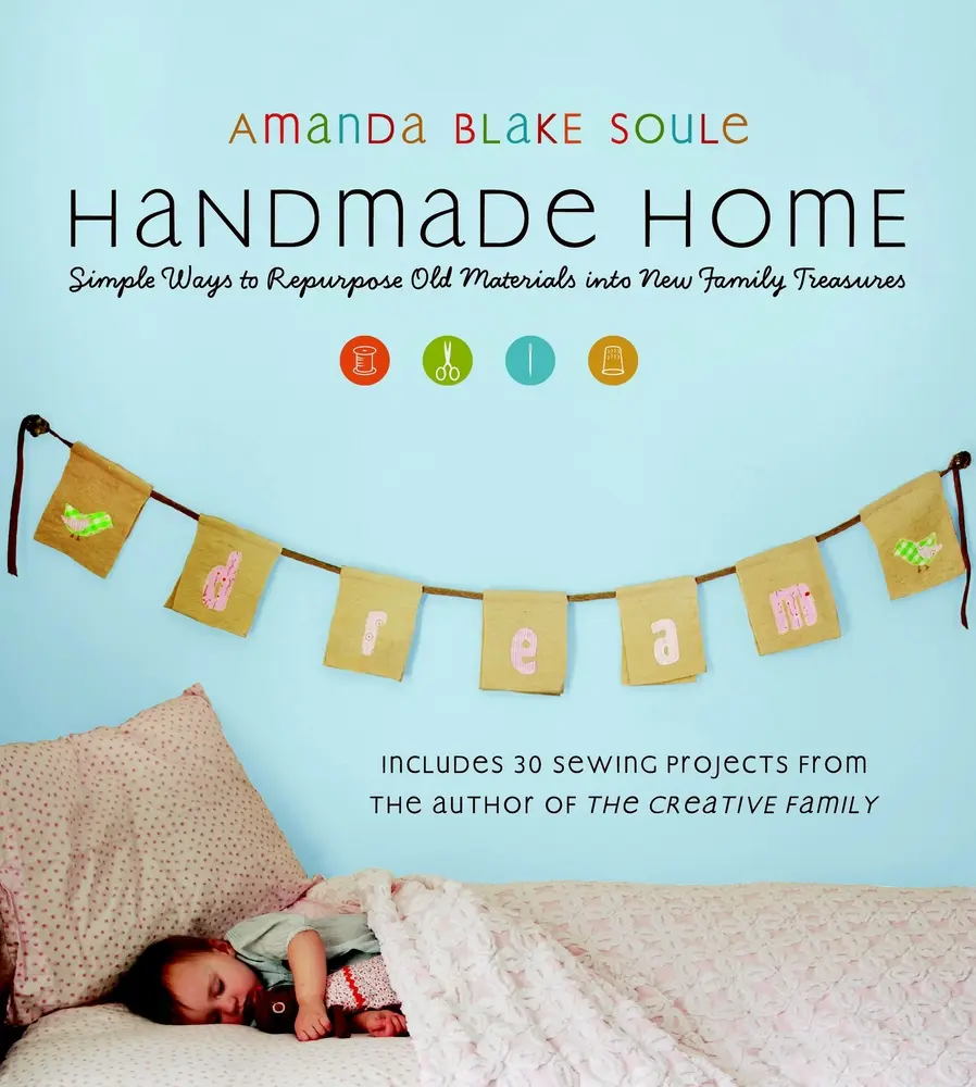Used Paperback Book - Handmade Home: Simple Ways to Repurpose Old Materials into New Family Treasures by Amanda Blake Soule (English) - Ideal for Home Decor, Cozy Living Spaces, Curtain Accents, Wall Styling & Gifting, Curtains, Ideas