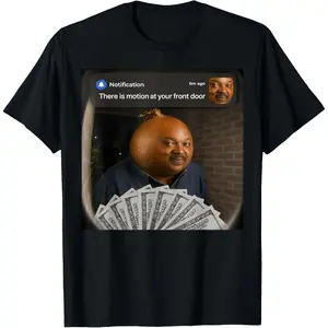 There is Motion at Your Front Door Funny Sonion Meme T-Shirt