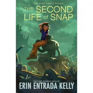The Second Life of Snap by Erin Entrada Kelly [Hardback Book]