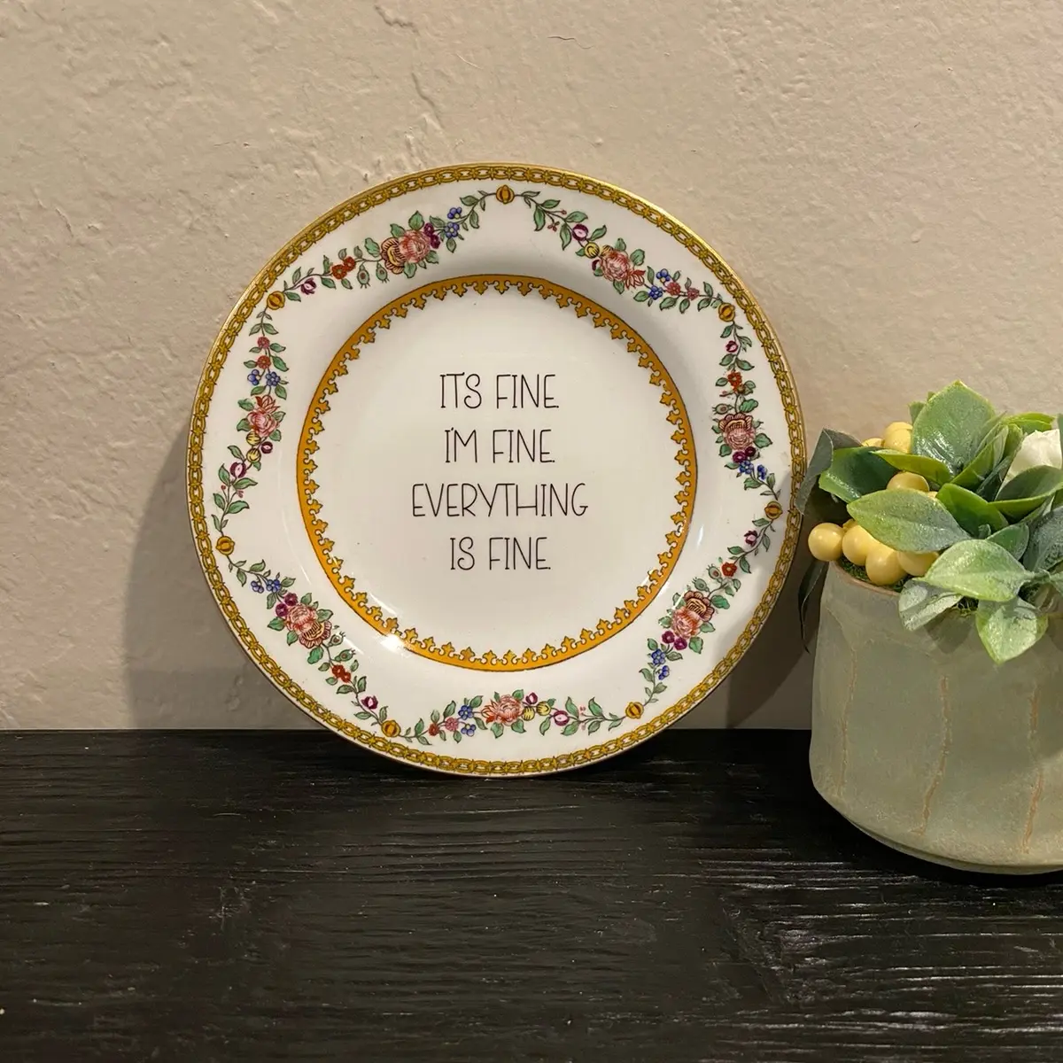 “It’s fine” plate