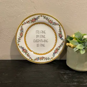 “It’s fine” plate