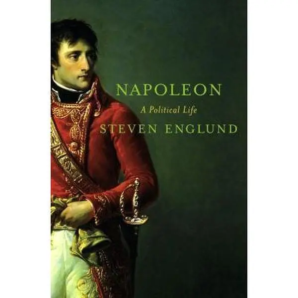 USED Book - Napoleon: A Political Life by Steven Englund (Hardcover) - english