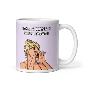 Real Housewives of New York RHONY Ramona Singer Take a Xanax Calm Down coffee mug  Reality TV Bravo gift