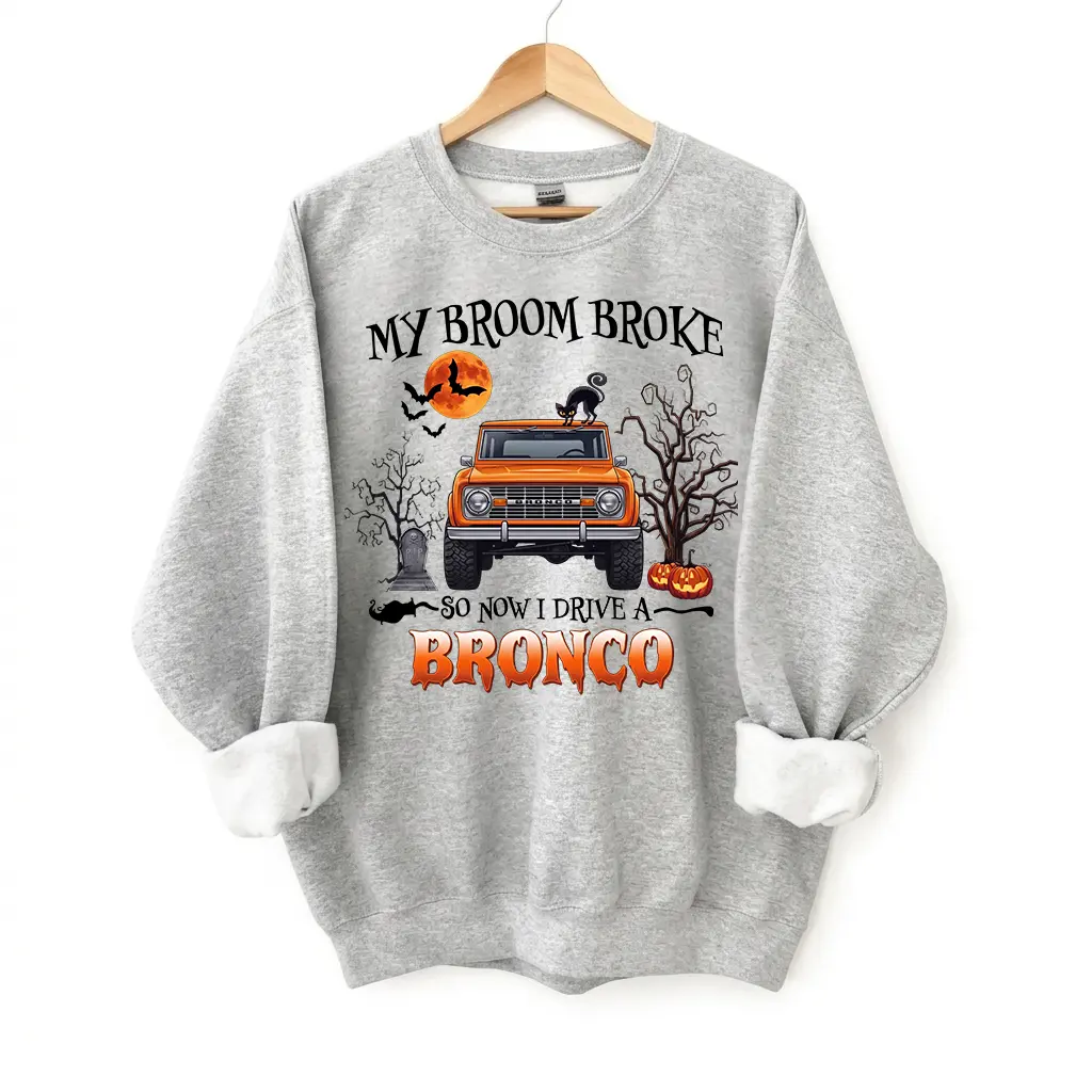 My Broom Broke So That I Drive A Bronco Halloween Sweater, Bronco Lover Sweater Bronco Halloween Gift Bronco Sweater Off Road Sweater