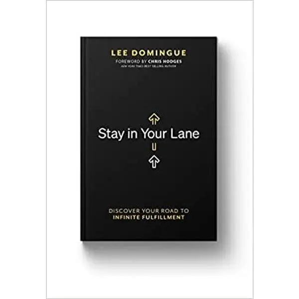USED Book - Stay In Your Lane: Discover Your Road To Infinite Fulfillment by Lee Domingue (Paperback) - english