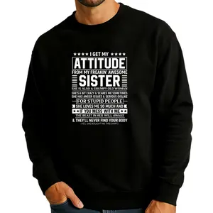Unique Long Sleeve Sweatshirt with Attitude from My Cool Older Sister and Brother