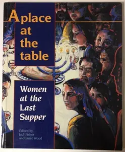 USED-A Place at the Table: Women at the Last Supper by Joint Board of Christian Educa (Paperback)