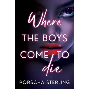Where the Boys Come to Die by Porscha Sterling (Paperback)