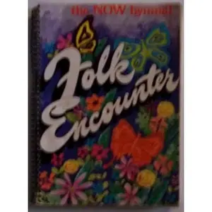 USED-Folk Encounter, the Now Hymnal. (Sheet Music) by None Given (Unknown)