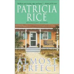 USED-Almost Perfect by Patricia Rice (Unknown)