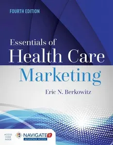 USED-Essentials of Health Care Marketing, Fourth Edition by Berkowitz, Eric N. (Paperback)