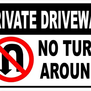Private Driveway No Turn Around ... Aluminum Sign 8 X 12