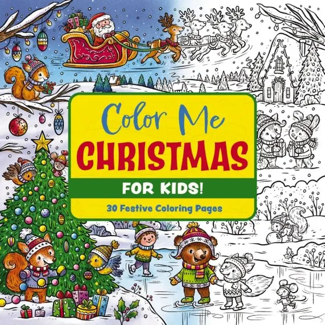 Color Me Christmas (for Kids!): 30 Festive Coloring Pages by Editors of Cider Mill Press [Paperback Book]