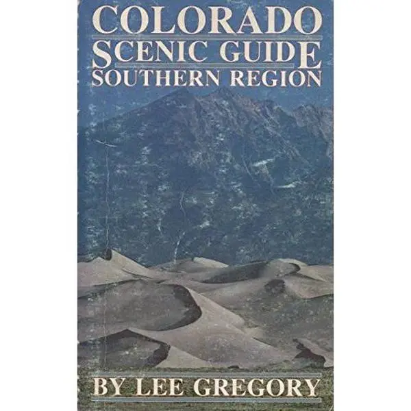 USED Book - Colorado Scenic Guide: Southern Region by Lee Gregory (Paperback) - english