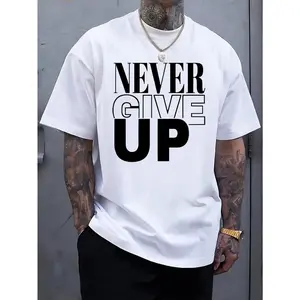 Men's 'Never Give Up' Pattern T-Shirt - 100% Cotton, Soft and Comfortable, Bold  and Black Letter Print, Casual Summer Outdoor T-Shirt, Perfect Gift for Men