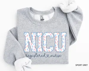 NICU Registered Nurse Short Sleeved T-SHIRT / Sweatshirt  , Special Care Nursery, Neonatal ICU Nurse shirt , Neonatal Nurse Sweater, Graduation Gift Nicu Nurse t-shirt