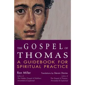 USED-The Gospel of Thomas: A Guidebook for Spiritual Practice by Miller, Ron (Paperback)