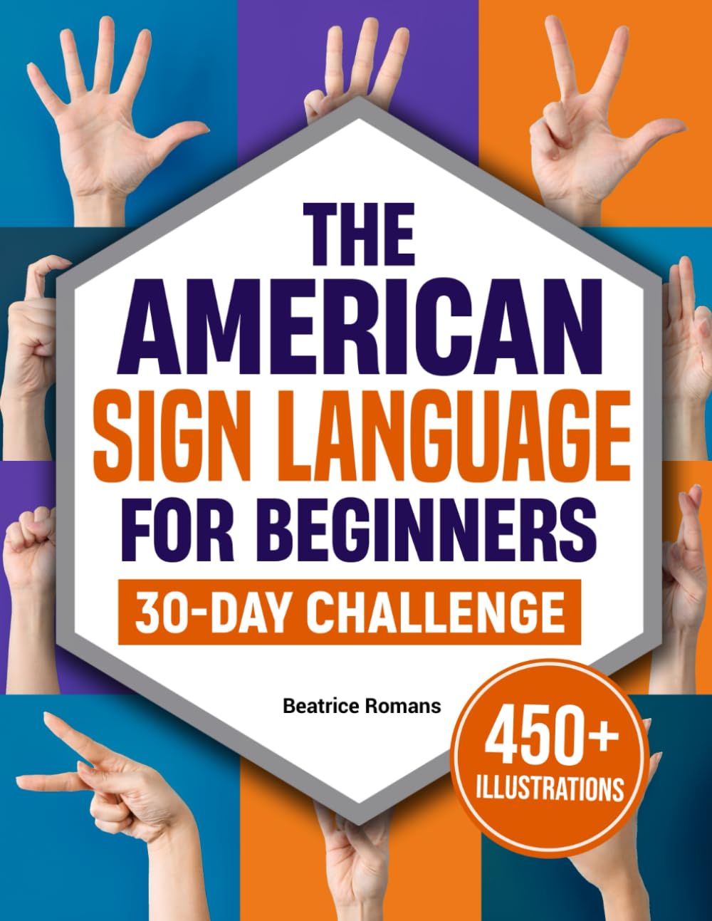 The American Sign Language For Beginners 30-Day Challenge: A Step-by-Step Illustrated Journey to Learn 400+ Signs in Just 15 Minutes a Day—Perfect for Families, Friends, and Caregivers Paperback – October 28, 2025