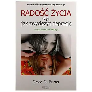USED-Radosc Zycia, czyli jak zwyciezyc depresje (Polska wersja jezykowa) by David D. Burns (Paperback)