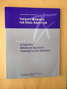 USED-Therapy Manuals for Drug Addiction, Manual 1, A Cognitive Behavioral Approach Treating Cocaine Addiction by Kathleen Carroll (Paperback)