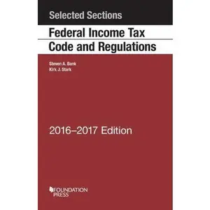 USED Book - Selected Sections Federal Income Tax Code and Regulations (Selected Statutes) by Steven Bank (Paperback) - english