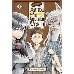 Handyman Saitou in Another World, Vol. 4: Volume 4 -- Ichitomo Kazutomo - Paperback