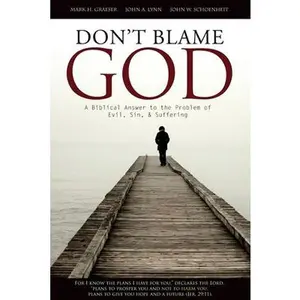 USED-Don't Blame God: A Biblical Answer to the Problem of Evil, Sin, & Suffering by Schoenheit, John W. (Paperback)