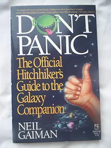 USED-Don't Panic: The Official Hitchhikers Guide to the Galaxy Companion by Neil Gaiman (Paperback)