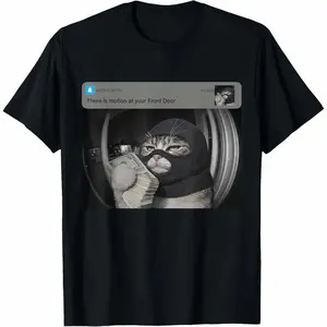 100% Premium Cotton graphic tees There is Motion at Your Front Door Funny Cat Meme T-Shirt