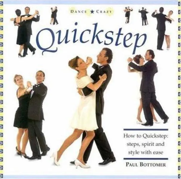 USED-Quickstep Practical Dance Guide & Quickstep Tutorial: Steps, Spirit, and Style with Ease (Dance Crazy) by Paul Bottomer (Hardcover)