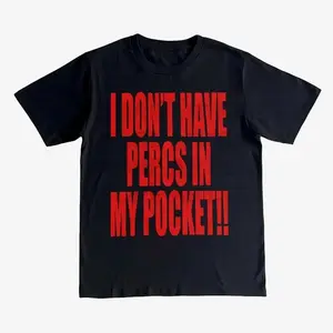 I Don't Have Percs in my Pocket Heavy Cotton Tee Shirt - Archive inspired Tshirt Graphic Tee, Music Lover Shirt, Hipster Top, Concert Apparel