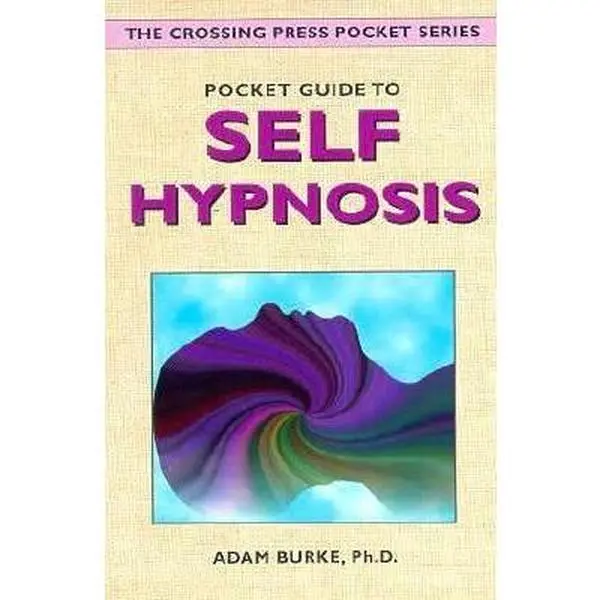USED Book - Pocket Guide to Self-hypnosis (Crossing Press Pocket) by Burke, Adam, Ph.D. (Paperback) - english
