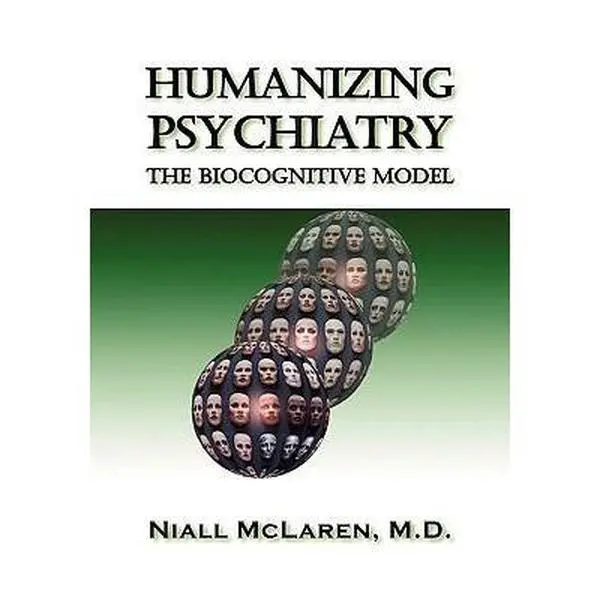 USED-Humanizing Psychiatry: The Biocognitive Model by McLaren, Niall (Paperback)