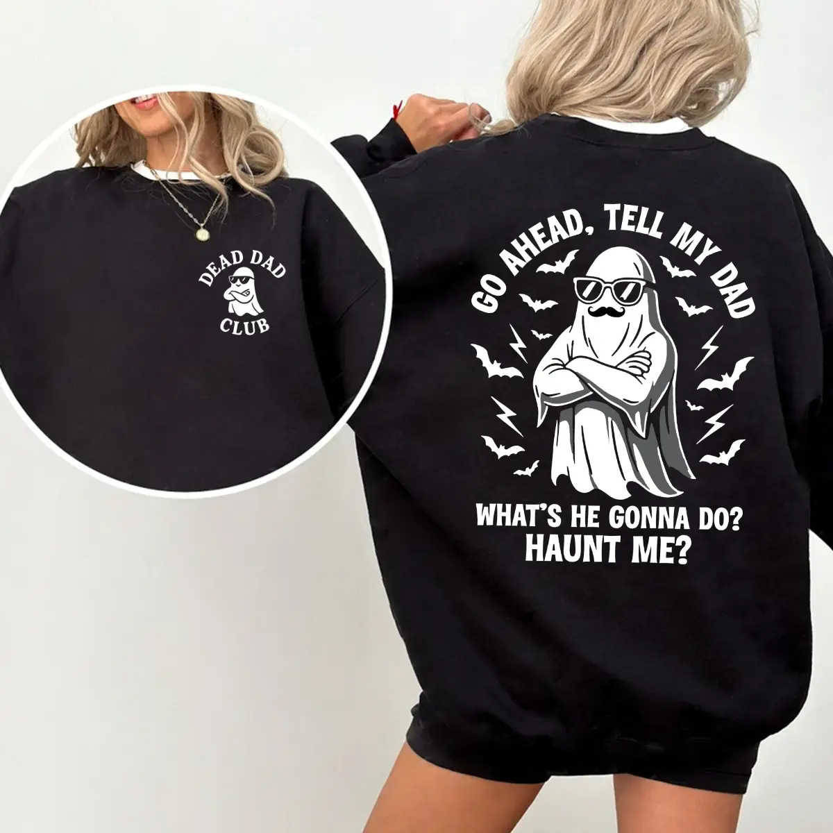 Dead Dad Club Sweatshirt, Go Ahead Tell My Dad Shirt, Dark Humour Joke Tee, Family Trauma Shirt, Coping Mechanism Tee
