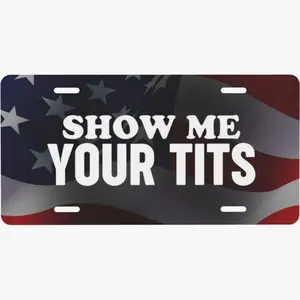 Show Me Your Tits Outdoor Rust-Resistant Aluminum Front Auto License Plates 6" x 12"
