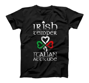 IRISH TEMPER ITALIAN ATTITUDE Flag Shamrock St Patricks DayT-Shirt, Sweatshirt, Hoodie