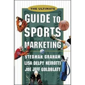 USED-The Ultimate Guide to Sports Marketing by Graham, Stedman (Hardcover)