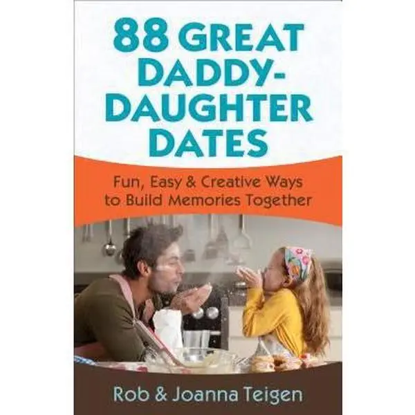 USED Book - 88 Great Daddy-Daughter Dates: Fun, Easy & Creative Ways to Build Memories Together by Teigen, Rob (Paperback) - english
