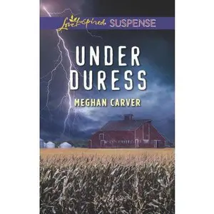 USED-Under Duress (Love Inspired Suspense) by Meghan Carver (Unknown)