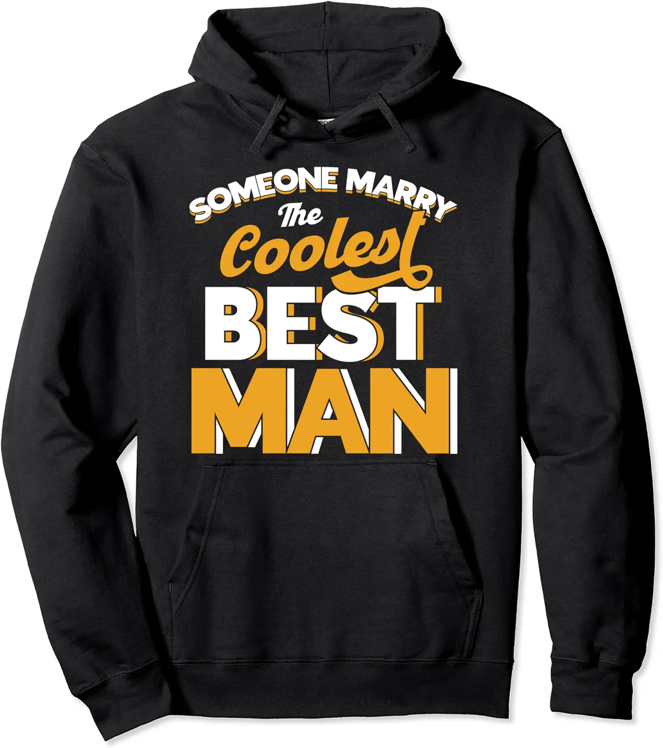 Someone Marry The Coolest Best Man Groomsmen Team Pullover Hoodie - Rivkafia Shop 78B09XKKTBYN