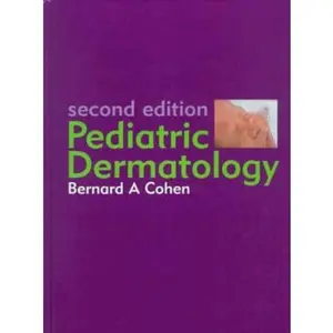 USED-Pediatric Dermatology: Expert Consult - Online and Print by Bernard A. Cohen MD (Hardcover)