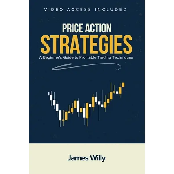 Price Action Strategies: A Beginner's Guide To Profitable Trading Techniques - Paperback
